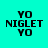 Four display identical text 'YO NIGLET YO' in pixelated black font against cyan, gray, pink, and dark gray backgrounds