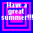 Four identical pixelated display 'Have a great summer!!!' text over layered pink and blue squares with white lettering