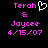 Pixelated text displays 'Terah & Joycee 4/15/07' in pink on black background with white heart symbol.