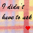 Text reads "I didn't have to ask" over a pastel plaid background with three heart icons in red, orange, and yellow.