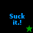 Four display 'Suck it.!' text with a star symbol changing from green to black across backgrounds