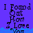 Pixelated text reads "I Found Out How Love You" over a blue wave-like background with purple and gray sections.