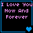 A 4-frame animated contact sheet showing a pixel art icon with pink text "I Love You Now And Forever" on black backgrounds, each frame containing blue heart symbols that change across frames.