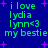 Blue background with green text reading "i love lydia lynn<3 my bestie" and purple star shapes, displayed in two identical side-by-side