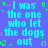 A 4-frame animated contact sheet showing repeated text "I was the one who let the dogs out" in cyan pixelated font on a blue background with green decorative elements.
