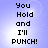 Four identical display pixelated text 'You Hold and I'll PUNCH!' on a light blue gradient background with white circular highlights