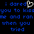 Blue pixelated text on black background with white heart symbol replacing 'o' in 'dared', repeated across two