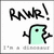 Pixelated green cartoon character with black outline, arms raised, above text 'I'm a dinosaur' and 'RAWR!' in bold handwritten style.