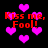 Pixelated red text "Kiss me, Fool!" repeats across a black background filled with pink hearts of varying sizes and opacities.