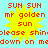 A static image with a light blue background featuring four identical yellow sunburst icons, each overlaid with red pixelated text reading "SUN SUN mr golden sun" and partially obscured lines below.