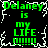 Green pixelated text on black background with white crackle effect, repeating 'Delaney is my LIFE !!!!!' in four quadrants.