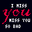 identical pixelated text icons showing "I MISS you" in red script with smaller white text below, fading from bright to dark
