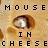 Pixelated image with text "MOUSE IN CHEESE" above a cheese wedge containing a mouse silhouette, set against a beige background.