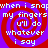 Red and purple spiral background with white pixelated text repeating 'when i snap my fingers i'll do whatever i say' in four quadrants.