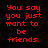 Red pixelated text on black background with gray section, displaying phrases about friendship and hidden emotions.