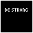 Black background with white pixelated text 'BE STRONG' at top and semi-transparent gray 'Believe' text below, arranged in a of nine