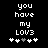 Pixelated text reads 'you have my LOV3' with five heart symbols below, two versions differ in heart color sequence.