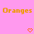 Pink background with repeated orange 'Oranges' text and pixelated hearts in a pattern