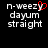Pixelated text 'n-weezy dayum straight' with a red heart symbol replacing the 'y' in 'weezy' on a black background.