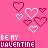 Pink background with repeating heart patterns and 'BE MY VALENTINE' text in dark pink block letters.