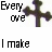 Animated sequence of dark brown crosses with text fragments like "Every move" and "You make me move" in black pixelated font on white background.