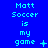 Blue background with cyan pixelated text reading "Matt Soccer is my game" and changing punctuation symbols across three