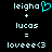 Pixelated text and symbols on black background: 'leigha' with cyan heart, '+' symbol, 'lucas', '=', 'loveee<3'.