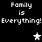Black background with white pixelated text "Family is Everything! Everything!" repeated twice, two star symbols in white and gray.