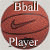 A static circular icon shows a brown basketball with visible seams, overlaid by white text reading "Ball" at the top and "Player" at the bottom.
