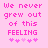 Pink pixelated text on pink background with heart symbols, two identical frames side-by-side showing "We never grew out of this FEELING" and five hearts.