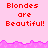 Pixelated text 'Blondes are Beautiful!' repeated across a pink background with a pink jagged border.