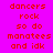 Pixelated text in red on colored backgrounds: 'dancers rock so do manatees and idk' appears across multiple with varying background colors