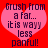 Two identical pink heart-shaped icons with dark purple text on a red background, each displaying the phrase "Grush from a far... itis wayy less panful!".