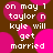 Brown background with pink circles and white text reading "on may 1 taylor n kyle will get married" in pixelated font.