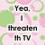 Pink and green patterned background with scattered text fragments in black font, including phrases like 'Yea, I threaten the TV' and 'Love Me'.