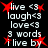 Black background with white text and red starburst symbols arranged in a pattern, displaying phrases like 'live <3', 'laugh<3', 'love<3', '3 words', and 'i live by'