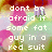 Pixelated holiday-themed icon with green and pink circular shapes, white text reading "don't be afraid if some fat guy in a red suit comes down your chimney and shoves you in his bag. i told him i wanted you for christmas!".