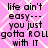 Pixelated text on a pink background with white diamond patterns, repeating the phrase "life ain't easy--- you just gotta ROLL with IT" in four identical sections.
