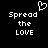 Black background with white pixelated text reading "Spread the LOVE" and a heart symbol above the text.