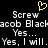 Yellow pixelated heart symbol above repeated text reading 'Screw Jacob Blackacob Black Yes... Yes, I will.' on black background.