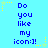 Blue pixelated text on a light blue background with yellow star accents, repeating 'Do you like my icon:)' in a