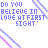 Animated pixel art displays repeated text 'DO YOU BELIEVE IN LOVE AT FIRST SIGHT' in blue, with alternating gray and pink versions of 'OR DO I HAVE TO WALK BY', ending on a solid gray background.