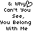 Pixelated text displays 'Why Can't You See, You Belong With Me' with a heart symbol replacing the 'o' in 'Why', arranged in two identical vertical on white background