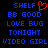 Pixelated blue text on black background with red heart symbol above 'SHELF' in left , repeated across two