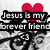 Pixelated icon with red heart above text reading "Jesus is my forever friend" in white letters on black background.