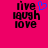 A static image with a bright pink background displays the words 'live laugh love' in black pixelated text, with a blue pixelated heart symbol above the 'e' in 'live'.