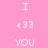A pink and purple gradient background with white text 'I', '<33', 'YOU' arranged vertically, where the central area pulses between a bright pink and deep purple hue.