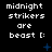 Black background with white pixelated text reading 'midnight strikers are beast [:', blue star and dot symbols scattered around.