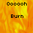 Pixelated orange and yellow flame background with black text reading "Ooooh" above "Burn" in three repeated sections.