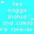 Pixelated text repeats 'lisa maggie bianca and camila f's forever' with small stars on a cyan background, with a gray rectangle in the bottom-right corner.